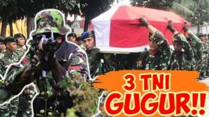 Diserang dengan Kekuatan Tidak Berimbang, 3 TNI Tewas