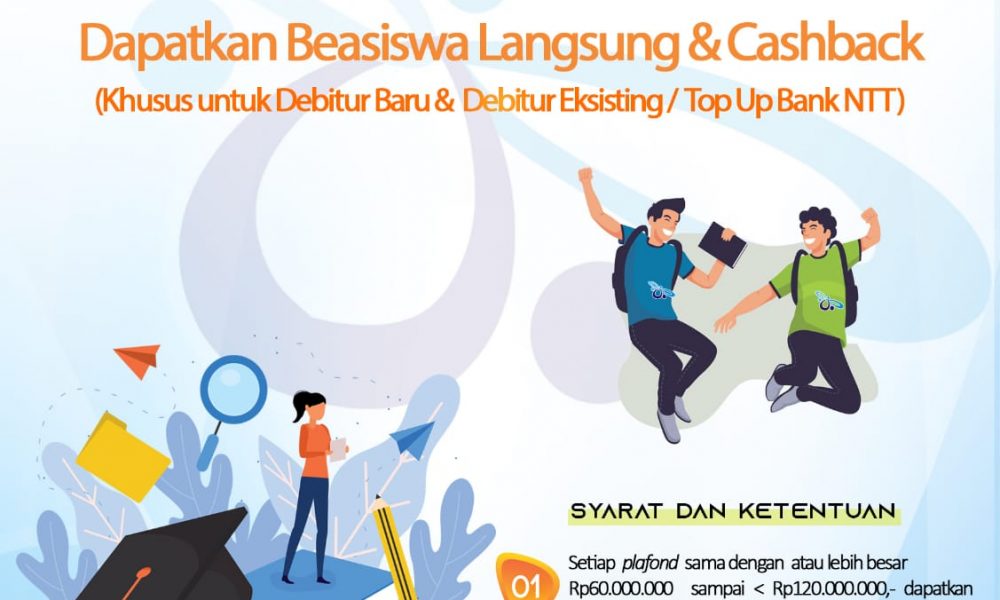 Kredit Langsung Dapat Beasiswa dan Cashback Berbulan-bulan, Hanya di Bank NTT Kredit Langsung Dapat Beasiswa dan Cashback Berbulan-bulan, Hanya di Bank NTT